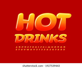 Vector bright emblem Hot Drinks. Creative glossy Font. Gradient color Alphabet Letters and Numbers set