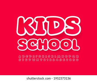 Vector bright Emblem Kids School. Red sticker Font. Artistic Alphabet Letters and Numbers
