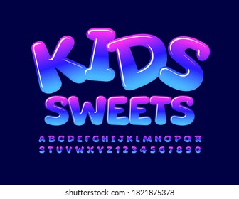 Vector bright emblem Kids Sweets. Creative glossy Font. Playful Alphabet Letters and Numbers set