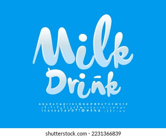 Vector bright emblem Milk Drink. Funny handwritten Font. White Glossy Alphabet Letters and Numbers.