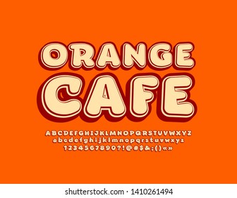 Vector bright emblem Orange Cafe with retro style Alphabet Letters, Numbers and Symbols. 3D trendy Font