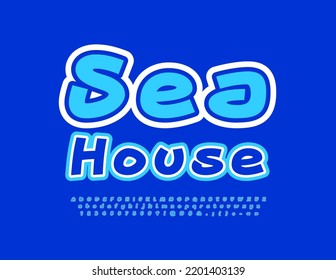 Vector bright Emblem Sea House. Handwritten Blue Font. Artistic Alphabet Letters and Numbers set