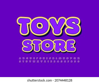 Vector bright Emblem Toys Store ith Funny Font for Kids. StickerAlphabet Letters and Numbers