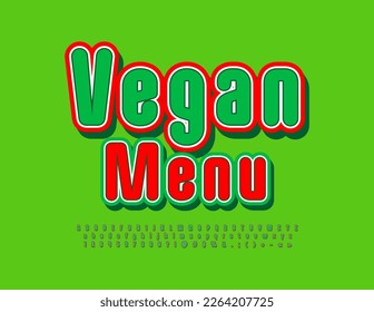 Vector bright Emblem Vegan Menu. Creative colorful Font. Trendy Alphabet Letters, Numbers and Symbols.