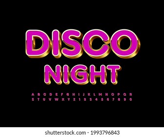 Vector Bright flyer Disco Night. Gold and Pink 3D Font. Chic Alphabet Letters and Numbers.