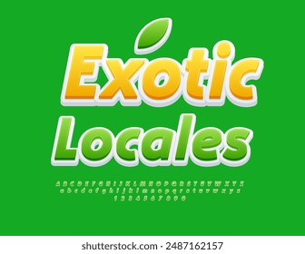 Vector bright flyer Exotic Locales. Creative Green Font. Bright Artistic Alphabet Letters and Numbers.
