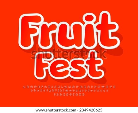 Vector bright flyer Fruit Fest with sticker Font. Red set of Alphabet Letters and Numbers set