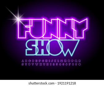 Vector bright flyer Funny Show. Glowing abstract Font. Violet Neon Alphabet Letters and Numbers set