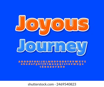 Vector bright flyer Joyous Journey. Trendy Glossy Font. Creative Alphabet Letters and Numbers set.