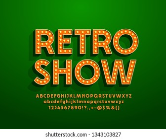 Vector bright glowing poster Retro Show. Elegant vintage Font with Lamp. Illuminated light bulbs Alphabet Letters, Numbers and Symbols