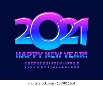 Vector bright greeting card Happy New Year 2021! Glossy funny Font. Playful Alphabet Letters and Numbers set