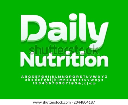 Vector bright icon Daily Nutrition. Stylish White Font. Artistic 3D Alphabet Letters and Numbers.