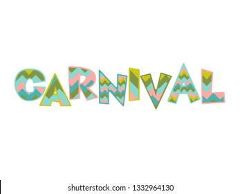 Vector bright illustration. Custom design lettering for carnival card, poster, invitation or banner.
