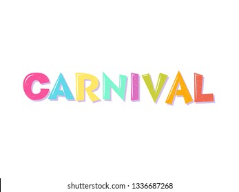 Vector bright illustration. Custom design lettering for carnival card, poster, invitation or banner.
