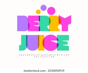 Vector bright label Berry Juice. Colorful Artistic Font. Trendy Alphabet Letters and Numbers set