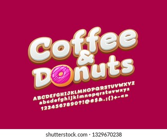 Vector bright label Coffee & Donuts. Stylish Alphabet Letters, Numbers and Symbols. Modern colorful Font.