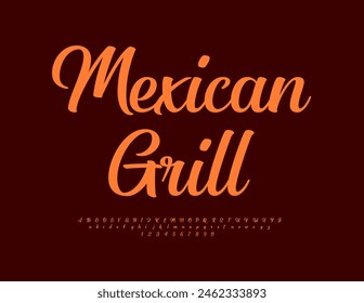 Vector de etiqueta brillante Mexican Grill. Fuente caligráfica de moda. Conjunto elegante de letras y números del alfabeto.