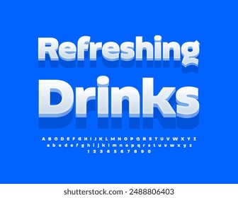 Vector bright label Refreshing Drinks. Creative White Font. Artistic 3D Alphabet Letters and Numbers set.