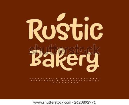 Vector Bright label Rustic Bakery. Creative Handwritten Font. Playful Alphabet Letters and Numbers set.