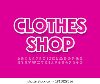 Vector bright logo Clothes Shop. Pink Sticker Font. Modern set of Alphabet Letters and Numbers