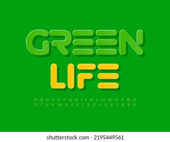 Vector bright logo Green Life. Modern sticker Font. Artistic Alphabet Letters, Numbers and Symbols set