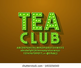 Vector bright logo Tea Club with vintage style Alphabet. Light Bulb Font. Green electric Letters, Numbers and Symbols