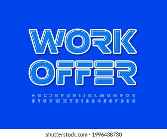 Vector Bright Logo Work Offer. Modern Original Font. White and Blue Alphabet Letters and Numbers