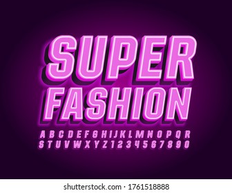 Vector bright neon banner Super Fashion. Electric light Font. Glowing Alphabet Letters and Numbers
