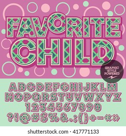 Vector bright plaid alphabet. Beautiful card with text Favorite child with circles on background. Set of violet and green checkered numbers, symbols and letters.