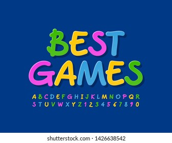 Vector bright poster Best Games. Creative colorful Font. Set of Uppercase Alphabet Letters and Numbers