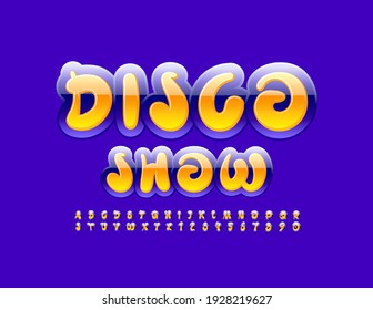 Vector bright poster Disco Show. Artistic Glossy Font. Playful Alphabet Letters and Numbers