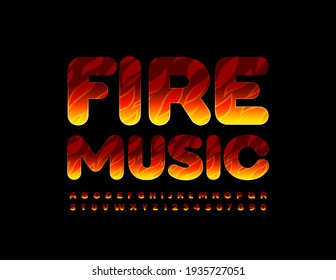 Vector bright poster Fire Music. Burning texture Font. Flaming Alphabet Letters and Numbers set