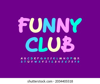 Afiche de Vector brillante Funny Club. Fuente artística colorida. Conjunto creativo de letras y números de alfabeto