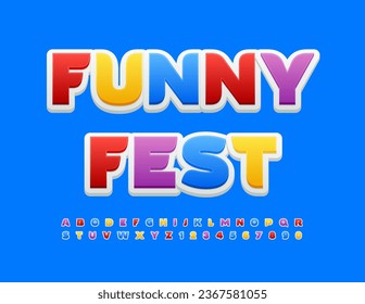 Vector bright poster Funny Fest with colorful Alphabet Letters, Numbers and Symbols set. Creative trendy Font