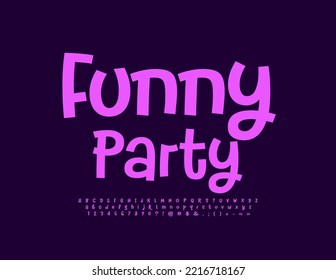 Vector bright poster Funny Party. Creative Alphabet Letters, Numbers and Symbols set. Violet playful Font