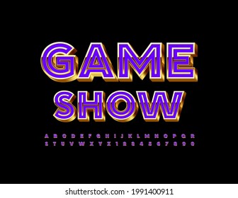 Vector Bright Poster Game Show. Luxury Style Alphabet Letters And Numbers. 3D Violet And Gold Font