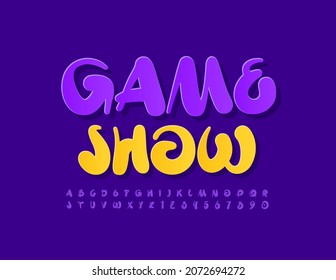 Vector bright poster Game Show. Artistic style Font. Purple trendy Alphabet Letters and Numbers set