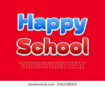Vector bright poster Happy School. Creative Red Font. Modern elegant Alphabet Letters, Numbers and Symbols