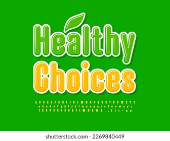 Vector bright poster Healthy Choices. Modern Glossy Font. Set of creative Alphabet Letters, Numbers and Symbols