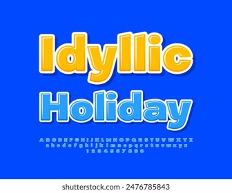 Vector bright poster Idyllic Holiday.. Blue Glossy Font. Decorative Alphabet Letters and Numbers.