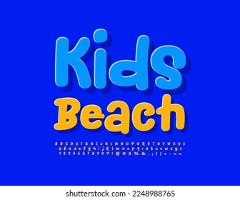 Vector bright Poster Kids Beach. Funny Yellow Sticker Font. Playful style set of Alphabet Letters, Numbers and Symbols