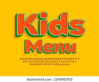 Vector bright poster Kids Menu. Modern Colorful Font. Creative Alphabet Letters and Numbers set