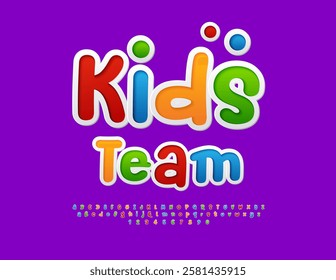 Vector Bright Poster Kids Team with Colorful Font. Playful set of Childish style Alphabet Letters and Numbers.