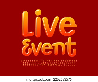 Vector bright poster Live Event. Handwritten Alphabet Letters, Numbers and Symbols set, Gradient color trendy style Font