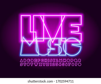 Vector bright poster Live Music with Neon creative Font. Glowing Alphabet Letters and Numbers