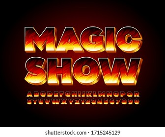 Vector bright poster Magic Show with 3D fire Font. Flaming Alphabet Letters and Numbers