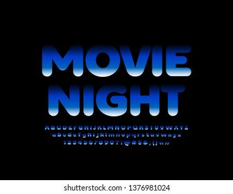 Vector bright poster Movie Night. Gradient Blue Font. Trendy Alphabet Letters, Numbers and Symbols