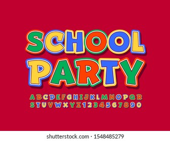 Vector bright poster School Party, Comic style Font. Colorful Uppercase Alphabet Letters and Numbers