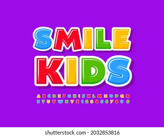 Vector bright poster Smile Kids. Funny colorful Font. Childish set of Alphabet Letters and Numbers
