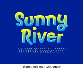 Vector bright poster Sunny River. Modern handwritten Font. Glossy Alphabet Letters, Numbers and Symbols. 